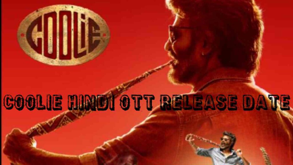 Coolie Hindi OTT Release Date